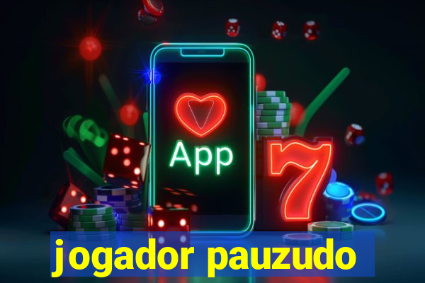 jogador pauzudo